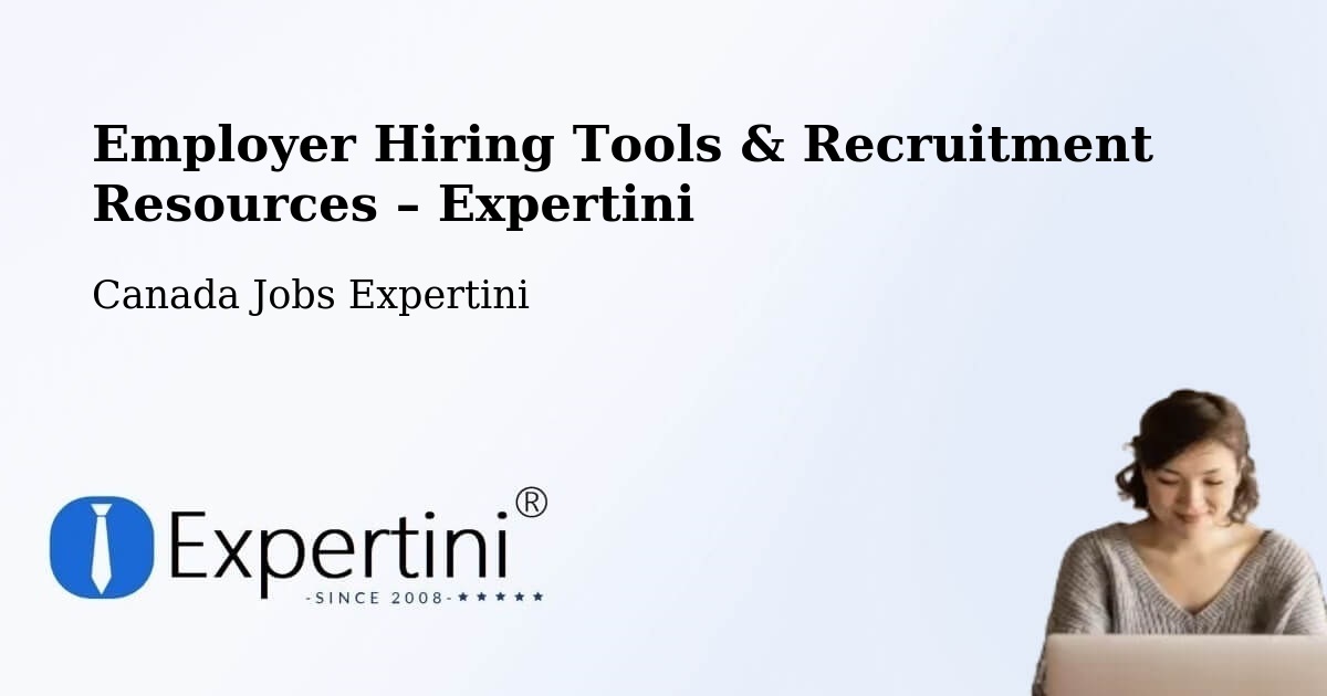 Employer Hiring Tools & Recruitment Resources – Brossard - Brossard, Canada Jobs Expertini